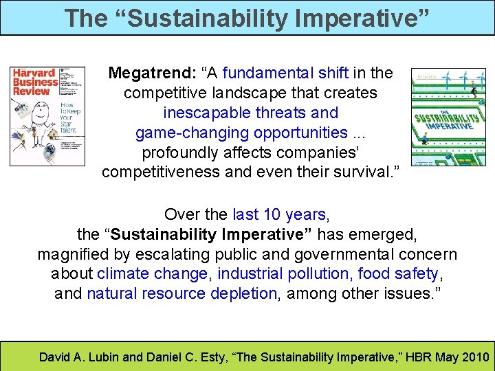 The “Sustainability Imperative” Megatrend: “A fundamental shift in the competitive landscape that creates inescapable