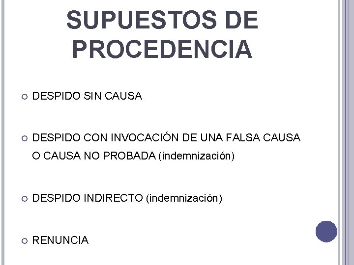 SUPUESTOS DE PROCEDENCIA DESPIDO SIN CAUSA DESPIDO CON INVOCACIÓN DE UNA FALSA CAUSA O