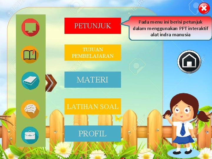 PETUNJUK TUJUAN PEMBELAJARAN MATERI LATIHAN SOAL PROFIL Pada menu ini berisi petunjuk dalam menggunakan