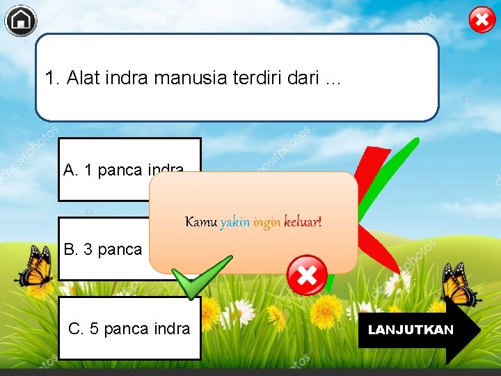 1. Alat indra manusia terdiri dari … A. 1 panca indra Kamu yakin ingin