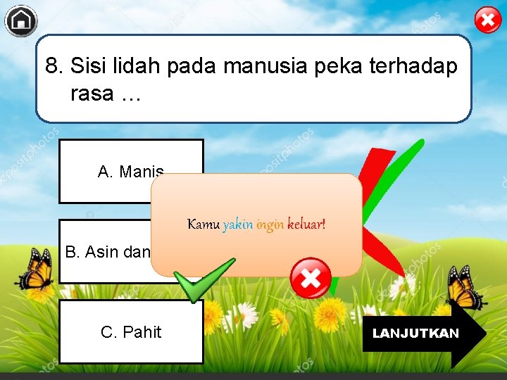 8. Sisi lidah pada manusia peka terhadap rasa … A. Manis Kamu yakin ingin