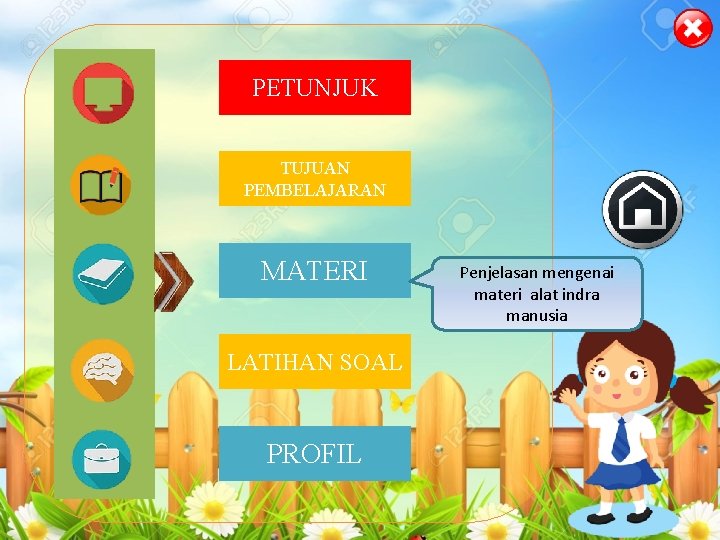 PETUNJUK TUJUAN PEMBELAJARAN MATERI LATIHAN SOAL PROFIL Penjelasan mengenai materi alat indra manusia 