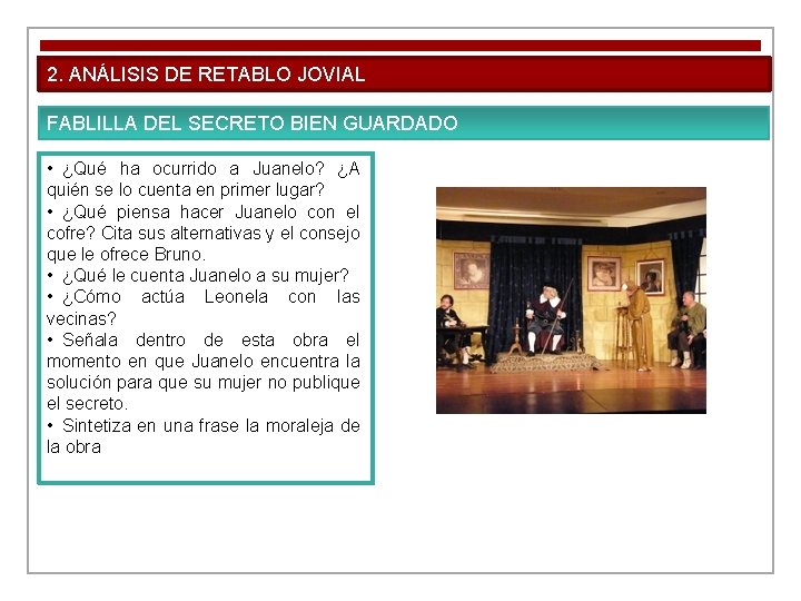 2. ANÁLISIS DE RETABLO JOVIAL FABLILLA DEL SECRETO BIEN GUARDADO • ¿Qué ha ocurrido