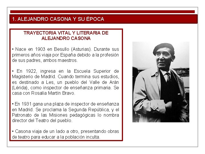 1. ALEJANDRO CASONA Y SU ÉPOCA TRAYECTORIA VITAL Y LITERARIA DE ALEJANDRO CASONA •
