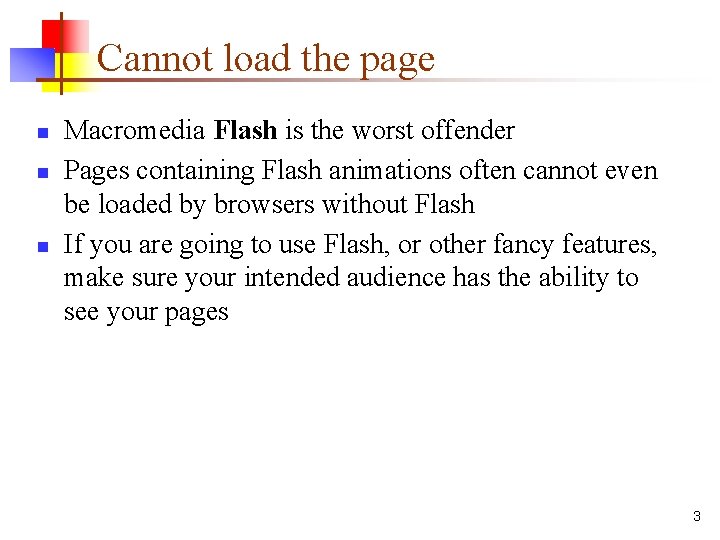 Cannot load the page n n n Macromedia Flash is the worst offender Pages