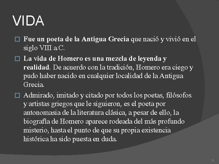 VIDA Fue un poeta de la Antigua Grecia que nació y vivió en el