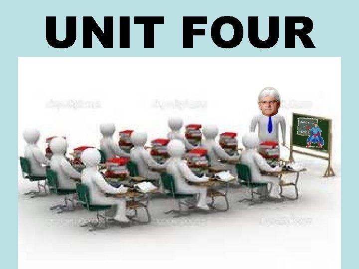 UNIT FOUR 