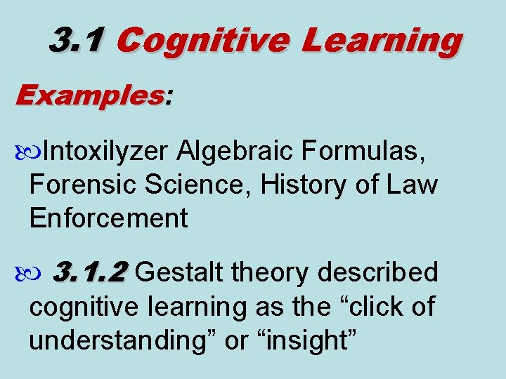 3. 1 Cognitive Learning Examples: Intoxilyzer Algebraic Formulas, Forensic Science, History of Law Enforcement