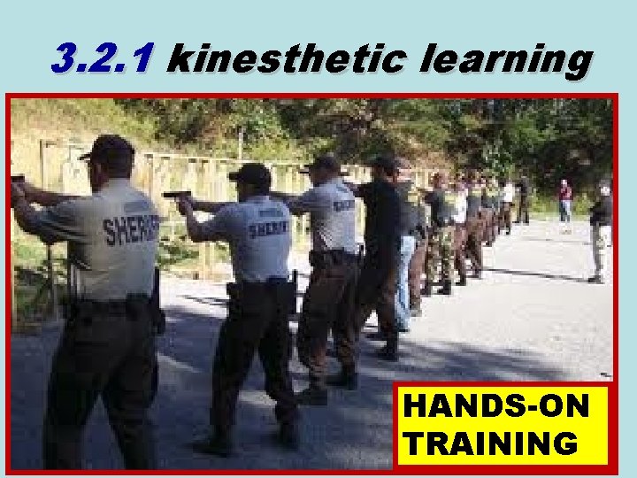 3. 2. 1 kinesthetic learning HANDS-ON TRAINING 3. 2. 1 kinesthetic learning HANDS-ON TRAINING
