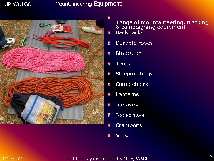 UP YOU GO Mountaineering Equipment range of mountaineering, tracking & campaigning equipment Backpacks Durable