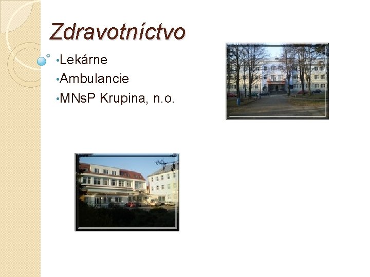 Zdravotníctvo • Lekárne • Ambulancie • MNs. P Krupina, n. o. 
