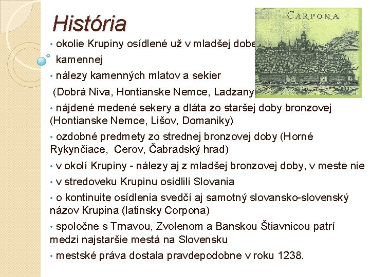 História okolie Krupiny osídlené už v mladšej dobe kamennej • nálezy kamenných mlatov a