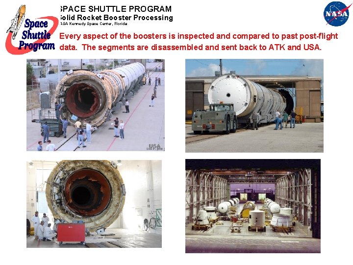 SPACE SHUTTLE PROGRAM Solid Rocket Booster Processing NASA Kennedy Space Center, Florida Every aspect
