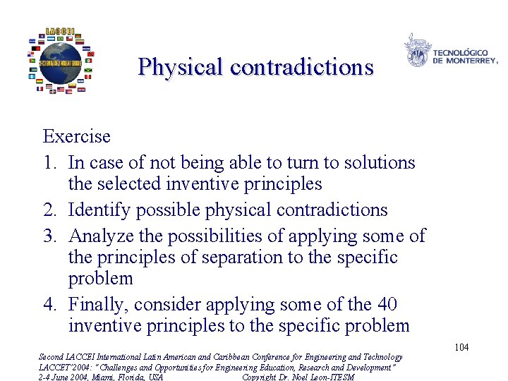 Physical contradictions Exercise 1. In case of not being able to turn to solutions