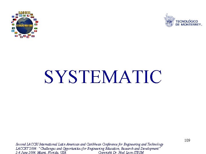 SYSTEMATIC Second LACCEI International Latin American and Caribbean Conference for Engineering and Technology LACCET’