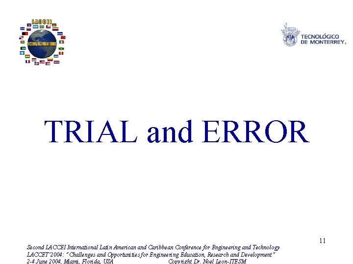 TRIAL and ERROR Second LACCEI International Latin American and Caribbean Conference for Engineering and