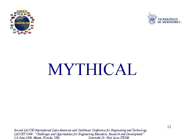 MYTHICAL Second LACCEI International Latin American and Caribbean Conference for Engineering and Technology LACCET’