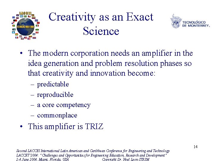 Creativity as an Exact Science • The modern corporation needs an amplifier in the