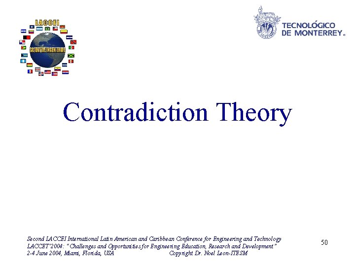 Contradiction Theory Second LACCEI International Latin American and Caribbean Conference for Engineering and Technology