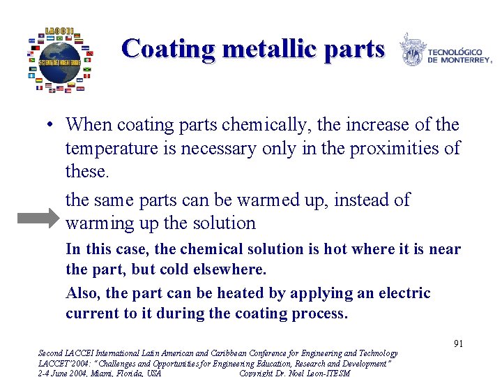 Coating metallic parts • When coating parts chemically, the increase of the temperature is