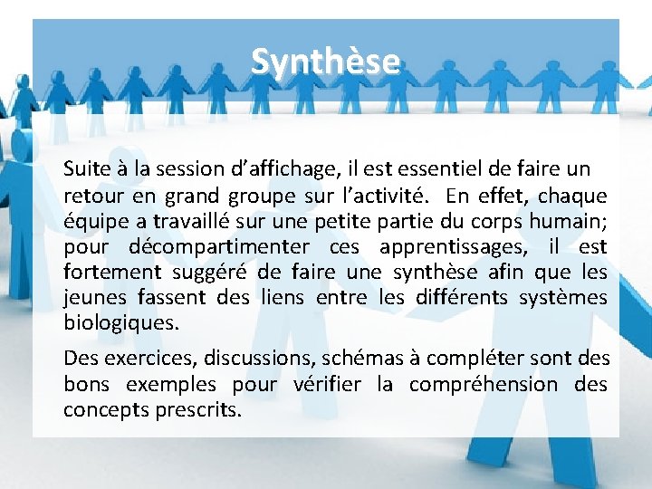 Synthèse Suite à la session d’affichage, il est essentiel de faire un retour en