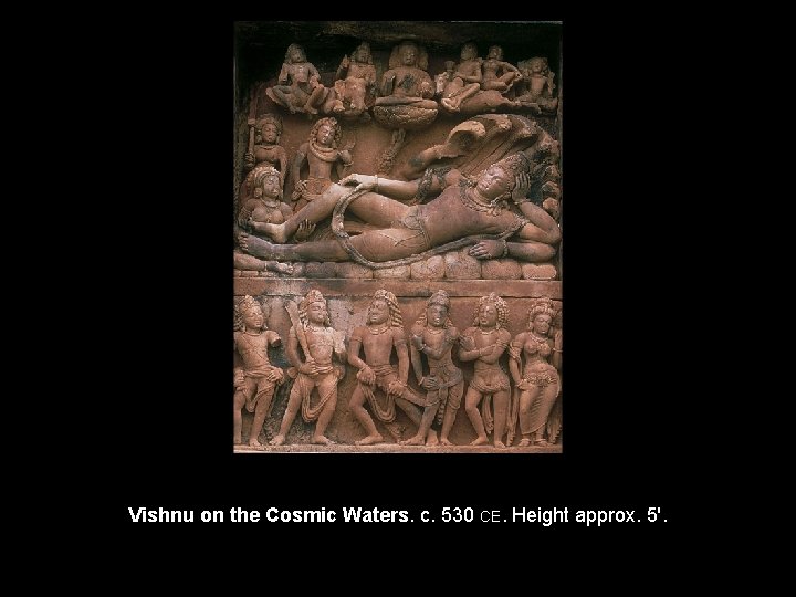 Vishnu on the Cosmic Waters. c. 530 CE. Height approx. 5'. 