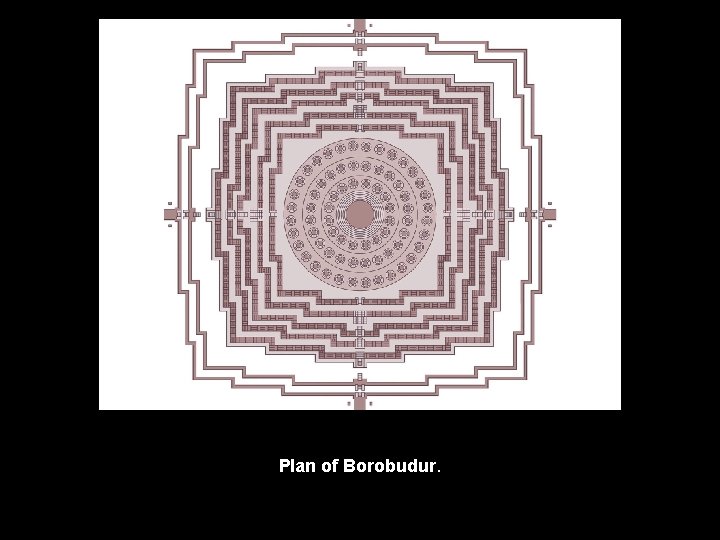 Plan of Borobudur. 