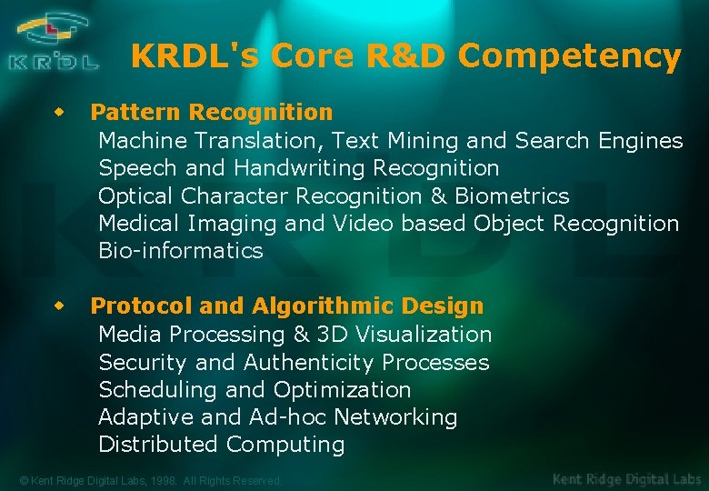 KRDL's Core R&D Competency w Pattern Recognition Machine Translation, Text Mining and Search Engines