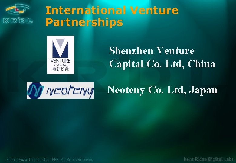 International Venture Partnerships Shenzhen Venture Capital Co. Ltd, China Neoteny Co. Ltd, Japan ©
