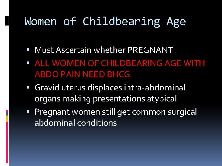 Women of Childbearing Age Must Ascertain whether PREGNANT ALL WOMEN OF CHILDBEARING AGE WITH
