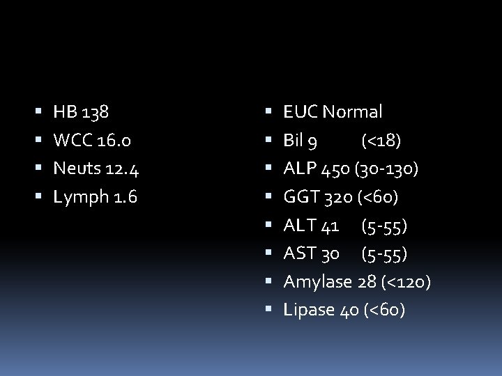  HB 138 WCC 16. 0 Neuts 12. 4 Lymph 1. 6 EUC Normal