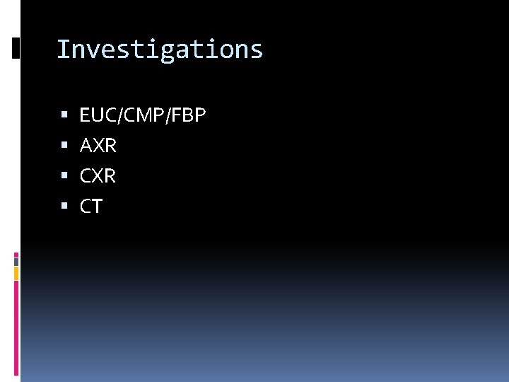 Investigations EUC/CMP/FBP AXR CT 