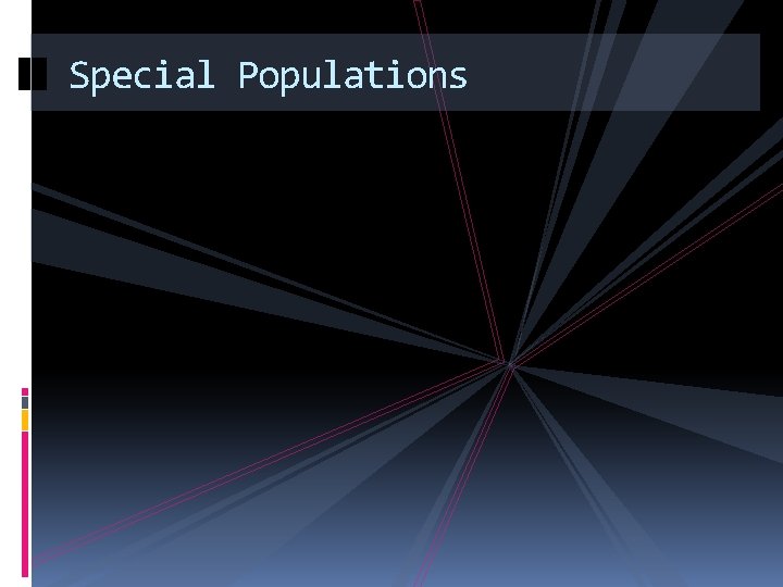 Special Populations 