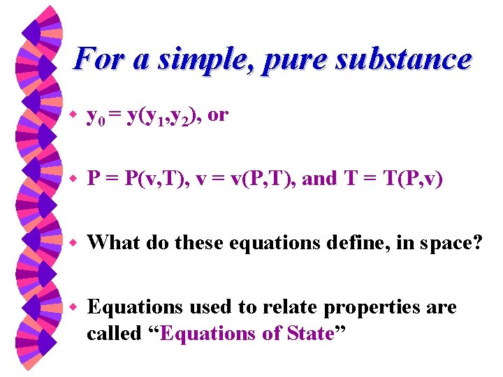 For a simple, pure substance w y 0 = y(y 1, y 2), or