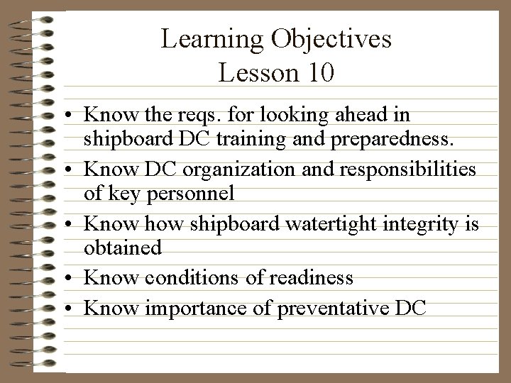 Learning Objectives Lesson 10 • Know the reqs. for looking ahead in shipboard DC
