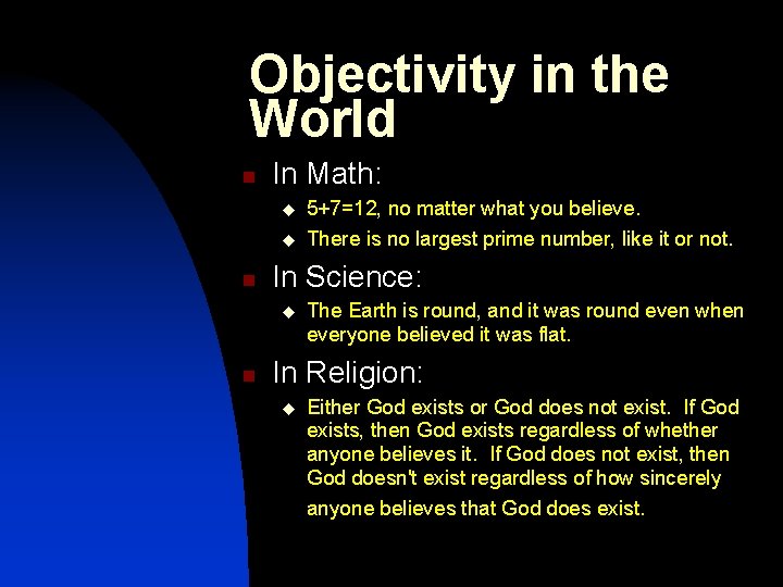 Objectivity in the World n In Math: u u n In Science: u n