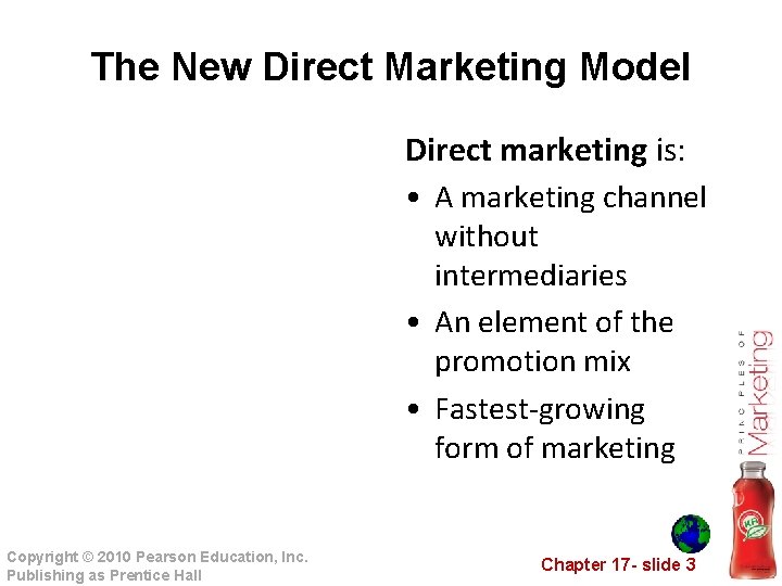 The New Direct Marketing Model Direct marketing is: • A marketing channel without intermediaries