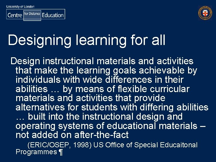 Designing learning for all Design instructional materials and activities that make the learning goals