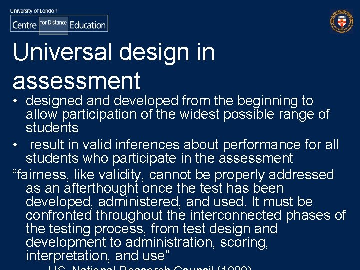 Universal design in assessment • designed and developed from the beginning to allow participation