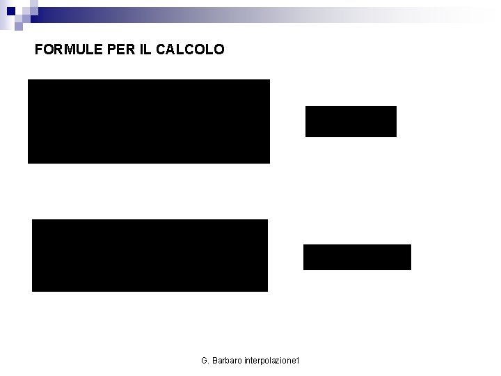 FORMULE PER IL CALCOLO G. Barbaro interpolazione 1 