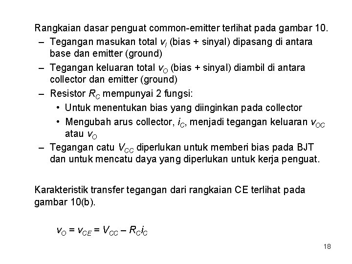 Rangkaian dasar penguat common-emitter terlihat pada gambar 10. – Tegangan masukan total v. I