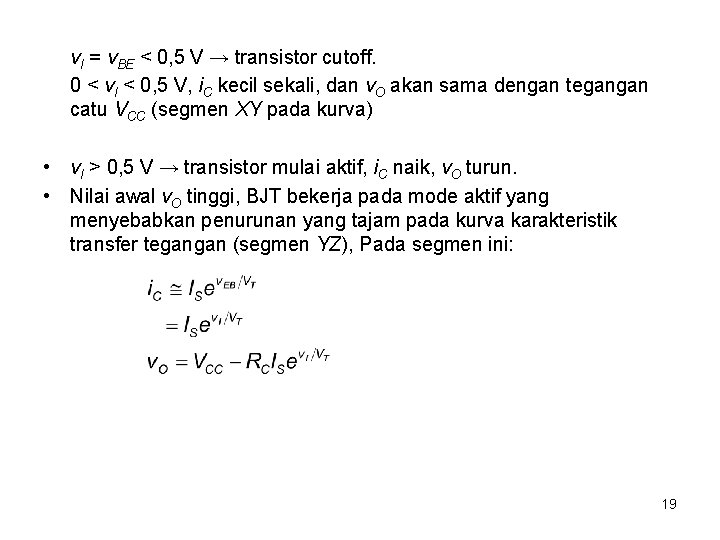 v. I = v. BE < 0, 5 V → transistor cutoff. 0 <