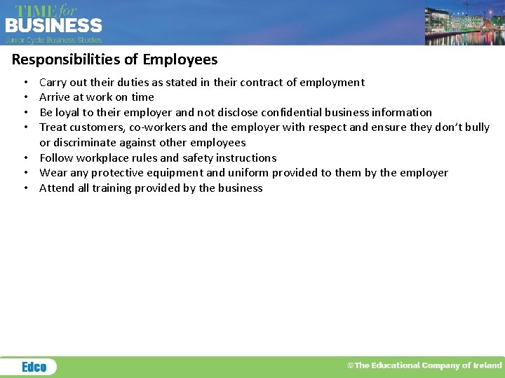 Responsibilities of Employees Carry out their duties as stated in their contract of employment