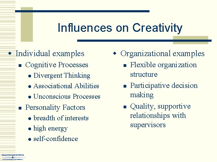 Influences on Creativity w Individual examples n Cognitive Processes Divergent Thinking l Associational Abilities