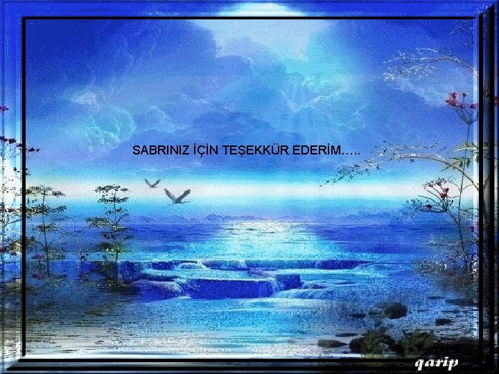 SABRINIZ İÇİN TEŞEKKÜR EDERİM…. . 