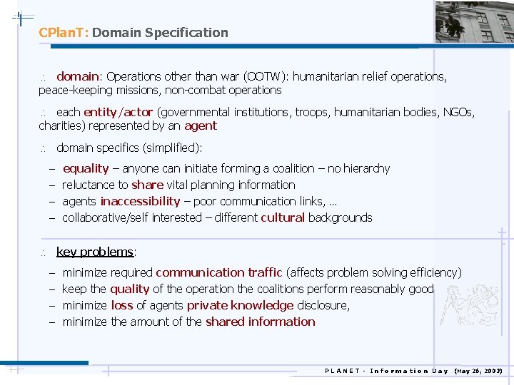 CPlan. T: Domain Specification  domain: Operations other than war (OOTW): humanitarian relief operations,