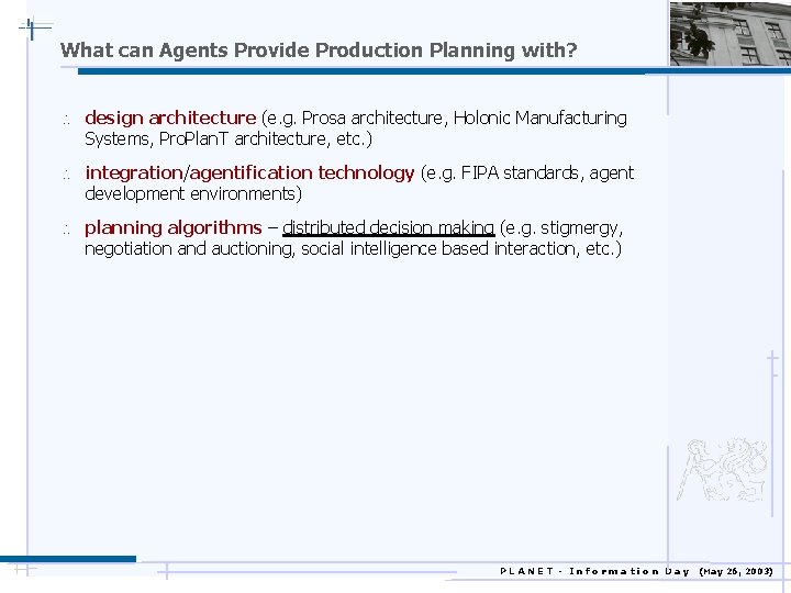 What can Agents Provide Production Planning with?  design architecture (e. g. Prosa architecture,