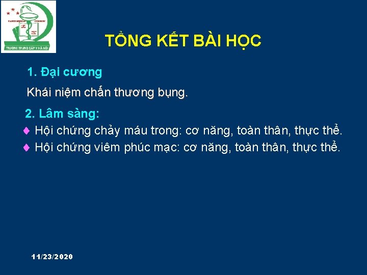 TỔNG KẾT BÀI HỌC 1. Đại cương Khái niệm chấn thương bụng. 2. Lâm