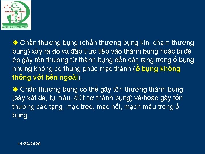  Chấn thương bụng (chấn thương bụng kín, chạm thương bụng) xảy ra do