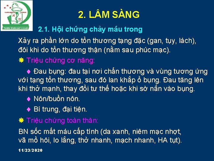 2. L M SÀNG 2. 1. Hội chứng chảy máu trong Xảy ra phần